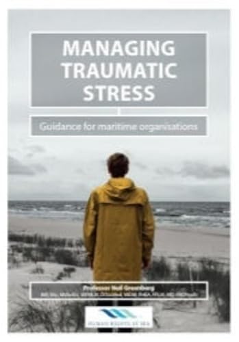 Managing Traumatic Stress: Guidance for maritime organisations Medicine