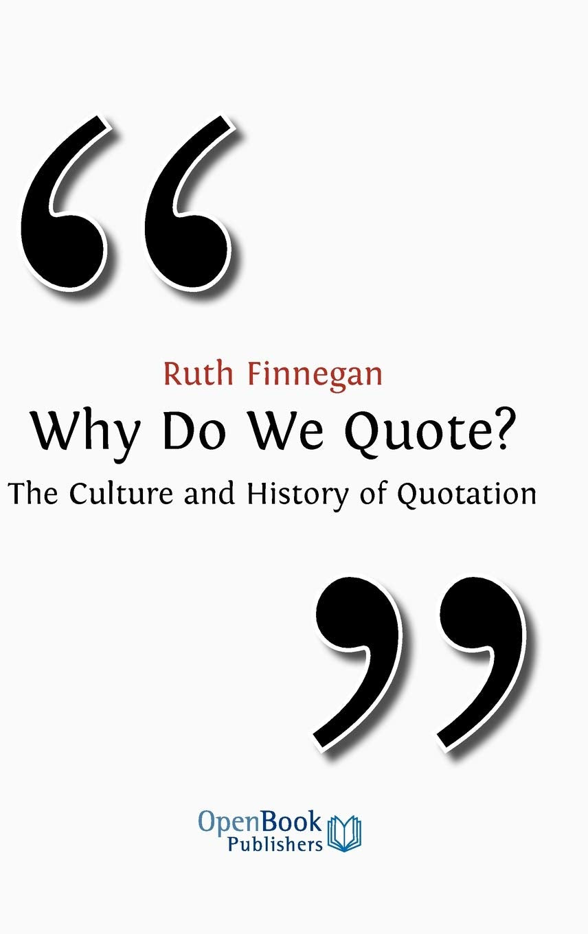 Why Do We Quote? the Culture and History of Quotation. Books