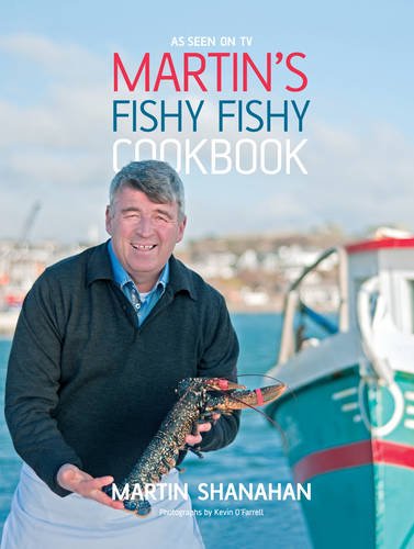 Martin's Fishy Fishy Cookbook: Recipes from Fishy Fishy Leisure, Home & Garden