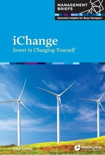 iChange: Invest in Changing Yourself (Management Briefs, Band 16) Business, Finance & Career