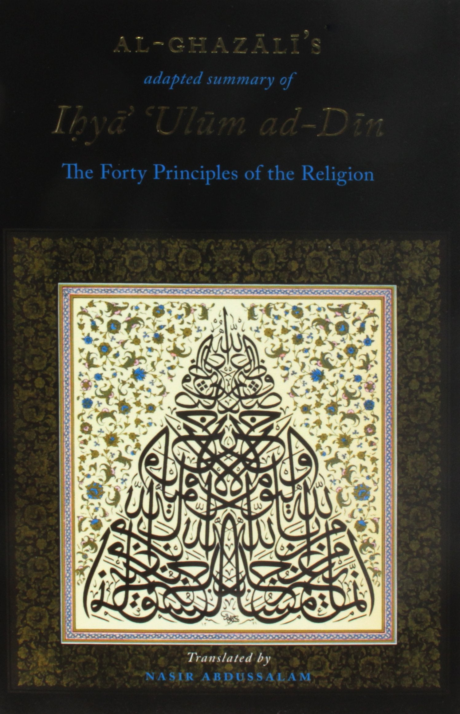 Al-Ghazali's Forty Principles of the Religion (Al- Arba'in Fi Usul ad-Din) Books