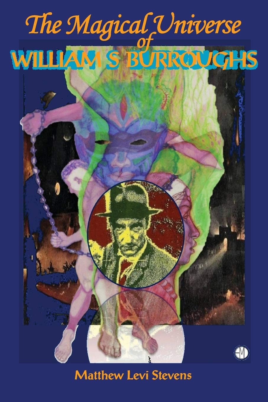 The Magical Universe of William S. Burroughs Art & Literature