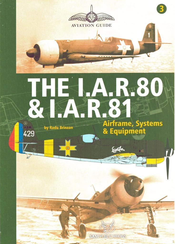 Iar.80 and Iar.81: Airframe, Systems and Equipment (Aviation Guide - No Model Content) Hobbies & Crafts