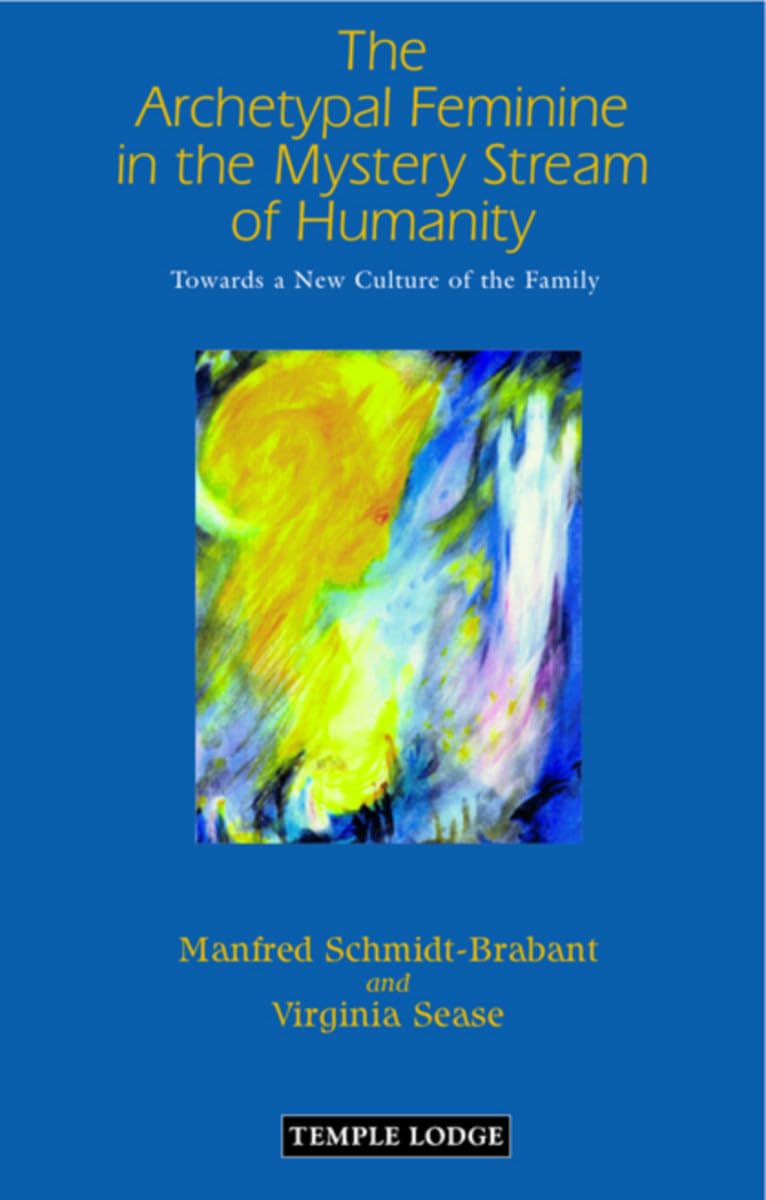 The Archetypal Feminine in the Mystery Stream of Humanity Books