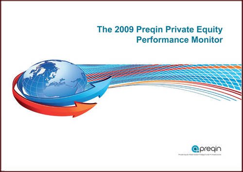 The Preqin Private Equity Performance Monitor 2009 Business, Finance & Career