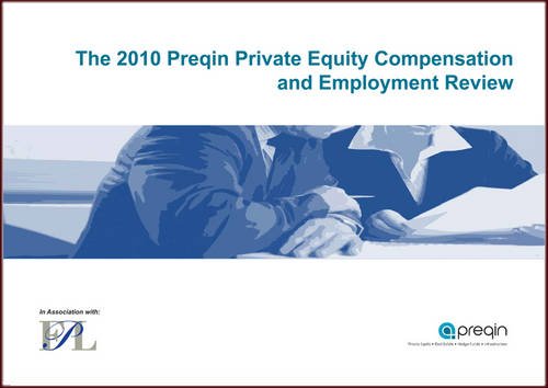 Preqin Private Equity Compensation and Employment Review 2010 Business, Finance & Career