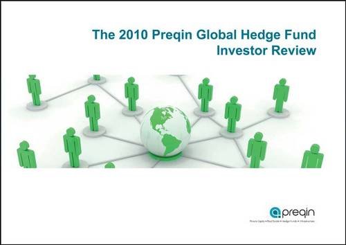 The 2010 Preqin Global Hedge Fund Investor Review Business, Finance & Career
