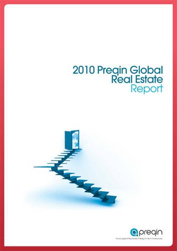 The 2010 Preqin Global Real Estate Report Business, Finance & Career