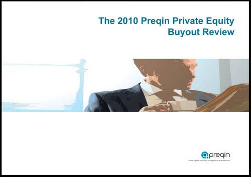 The 2010 Preqin Private Equity Buyout Review Business, Finance & Career
