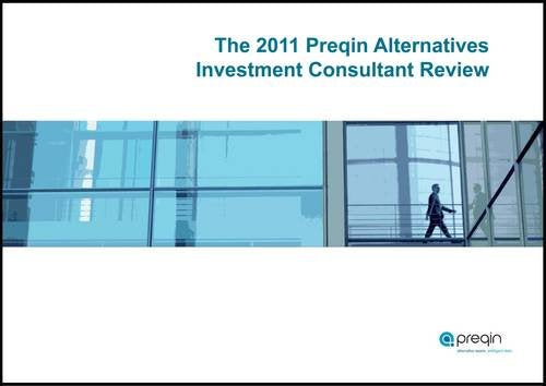 The 2011 Preqin Alternatives Investment Consultant Review Business, Finance & Career