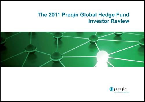The 2011 Preqin Global Hedge Fund Investor Review Business, Finance & Career