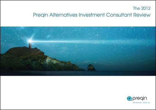 Preqin Alternatives Investment Consultant Review 2012 Business, Finance & Career