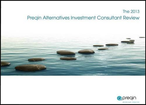 The Preqin Alternatives Investment Consultant Review 2013 Business, Finance & Career