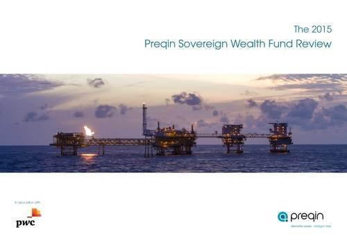 The 2015 Preqin Sovereign Wealth Fund Review: A Comprehensive Guide to Sovereign Wealth Funds 2015 Action & Adventure