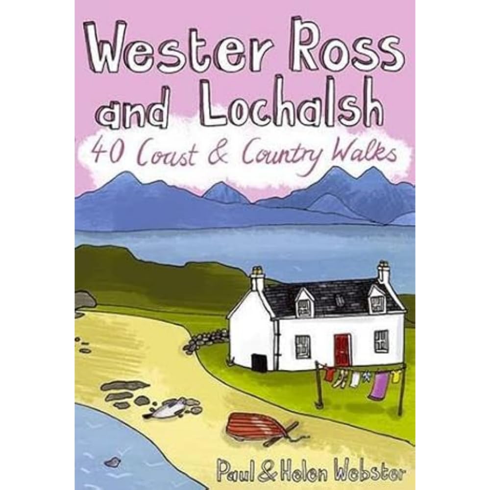 Wester Ross and Lochalsh: 40 Coast and Country Walks Leisure & Fun