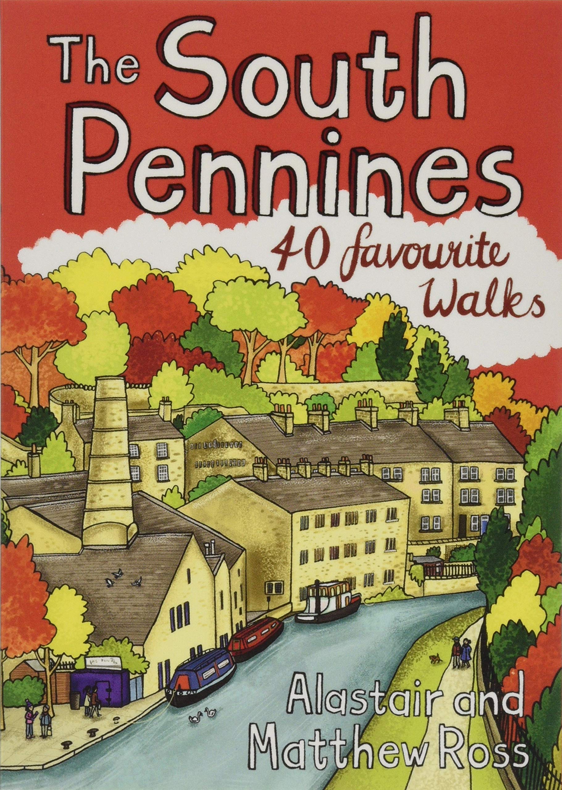 The South Pennines: 40 Favourite Walks Leisure, Home & Garden