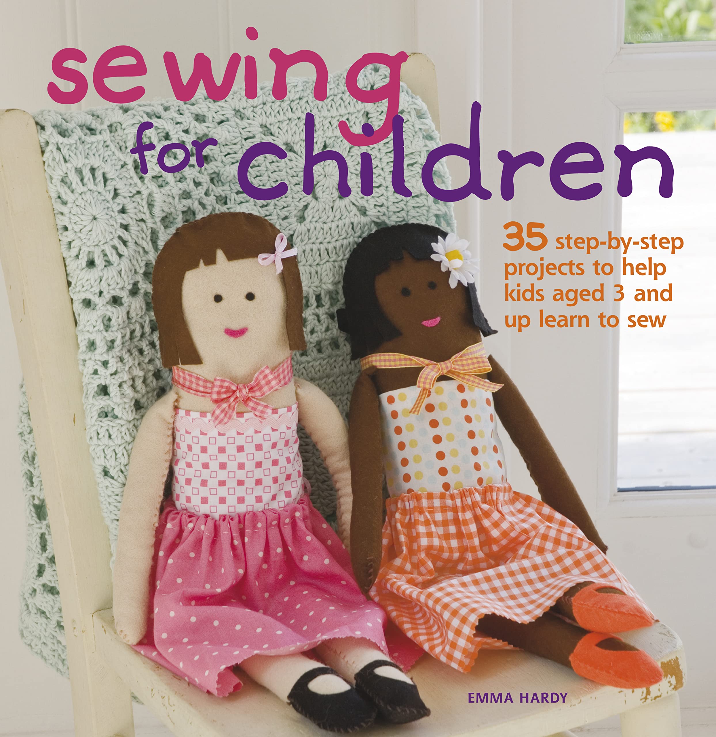 Sewing for Children: 35 Step-by-Step Projects Sew Good for Kids: 35 Step-by-Step Projects to Help Kids Aged 3 and Up Learn to Sew Hobbies & Crafts