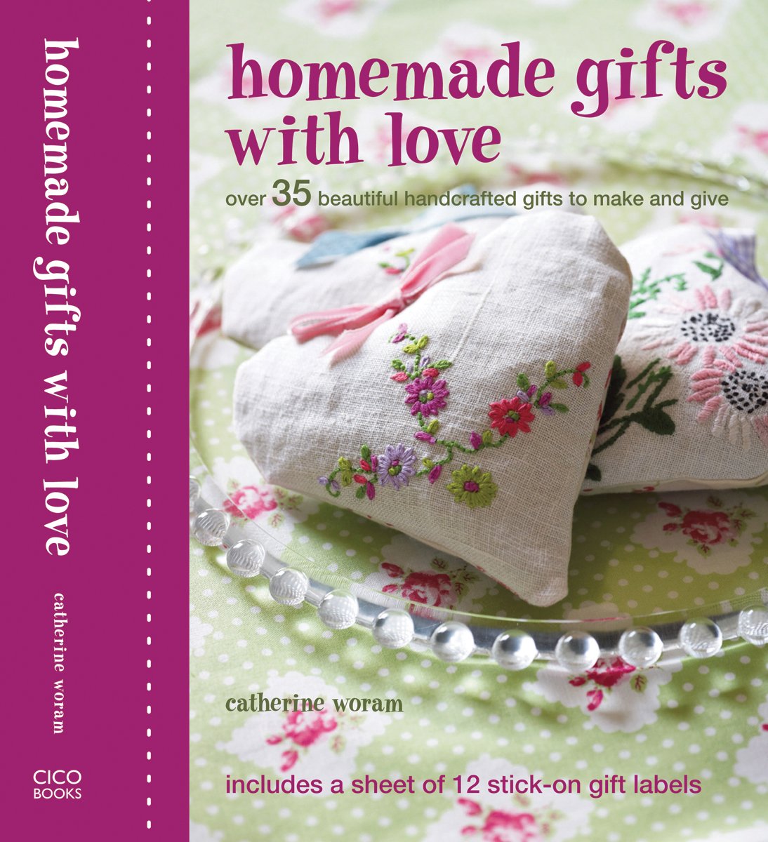 Homemade Gifts With Love: Over 35 Beautiful Hancrafted Gifts to Make and Give: Over 35 Beautiful Handcrafted Gifts to Make and Give Hobbies & Crafts
