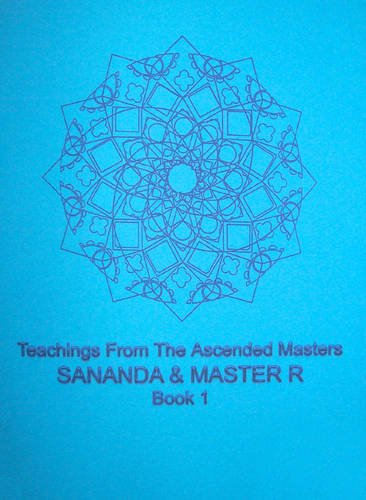 Teachings from the Ascended Masters: Bk. 1: Sananda and Master R Religion & Esotericism