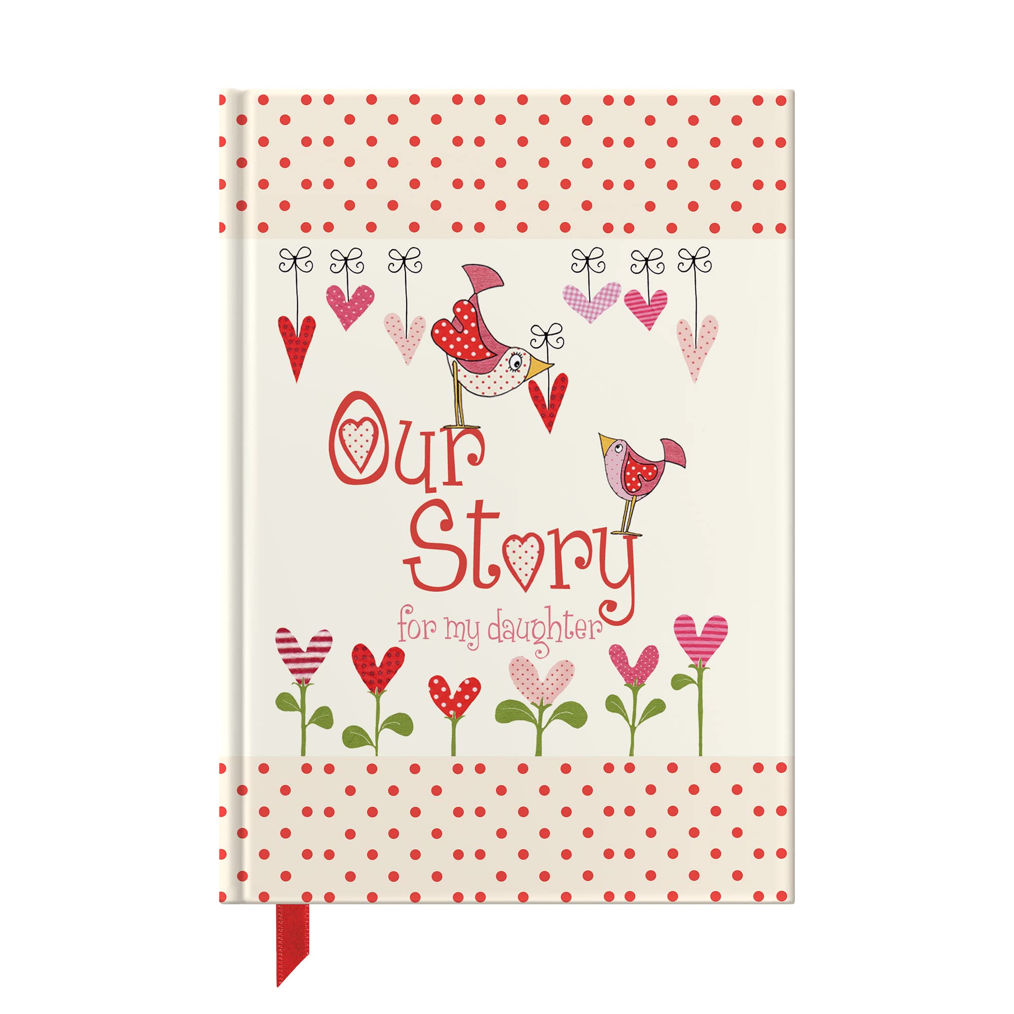 Our Story, For My daughter: Memory Journal Capturing 18 Years Of Stories And Memories Of Your Daughter (Journal Of A Lifetime) (Parent & Child) Stationery