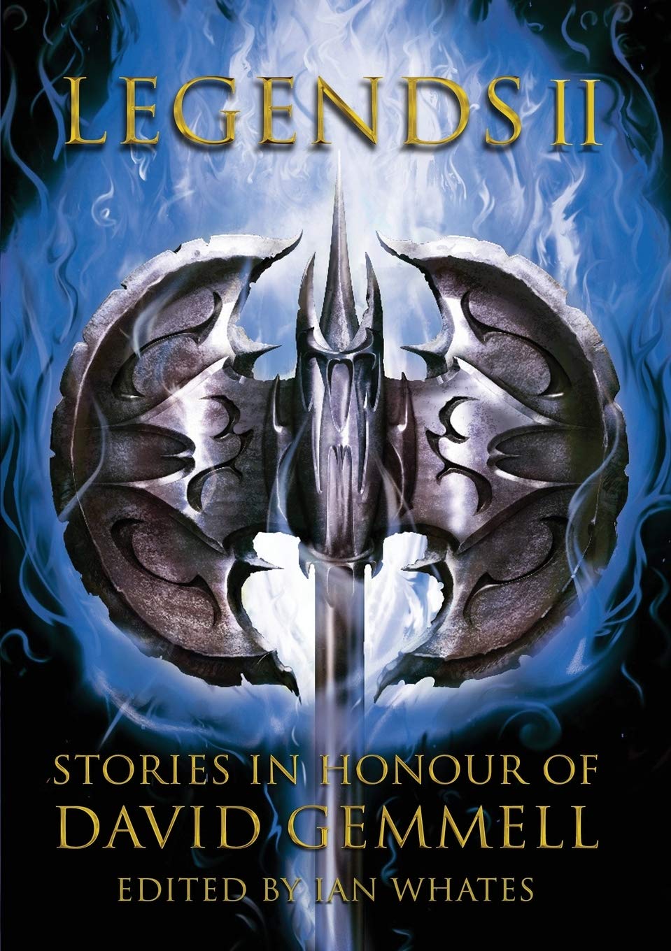 Legends 2, Stories in Honour of David Gemmell Essays & Short Stories