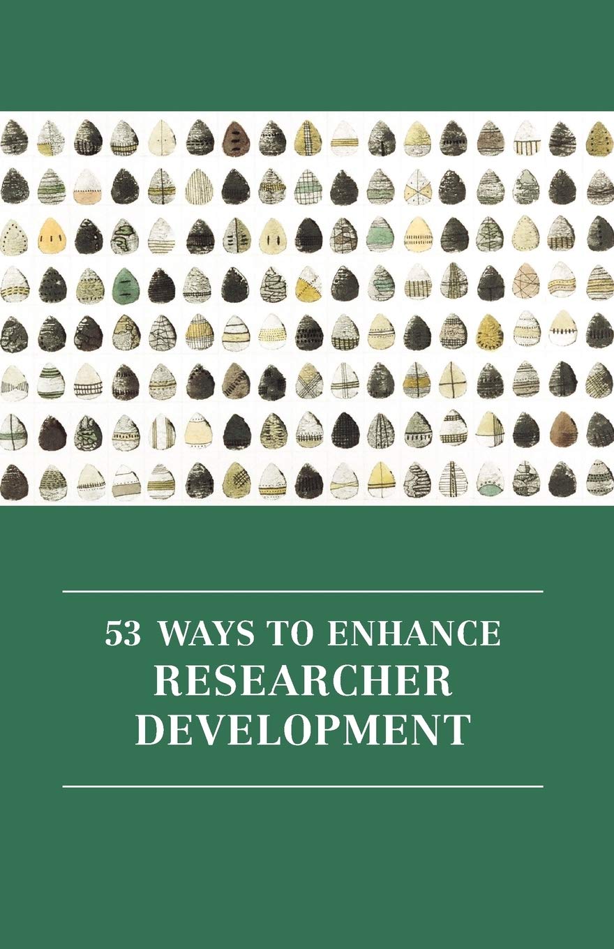53 Ways to Enhance Researcher Development (Professional and Higher Education, Band 8) Business, Finance & Career