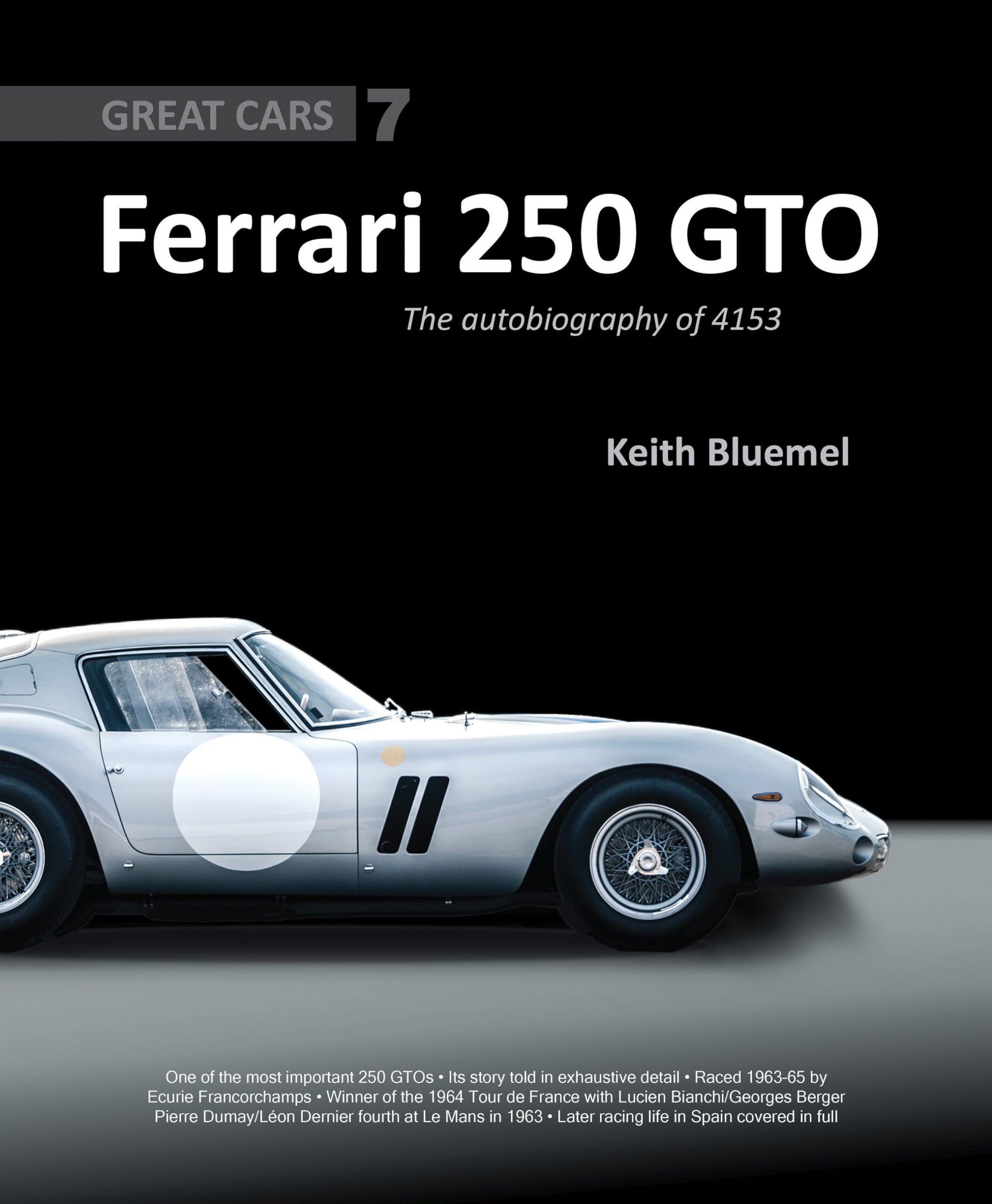 Ferrari 250 GTO: The Autobiography of 4153 GT (Great Cars, Band 7) Leisure, Home & Garden