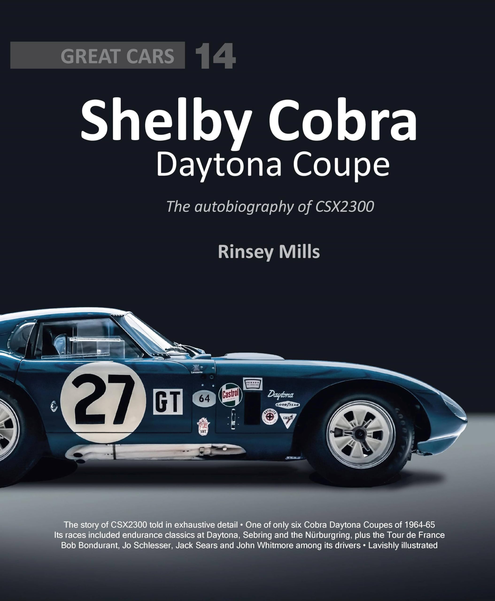 Shelby Cobra Daytona Coupe: The autobiography of CSX2300 (Great Cars, Band 14) Arts & Culture