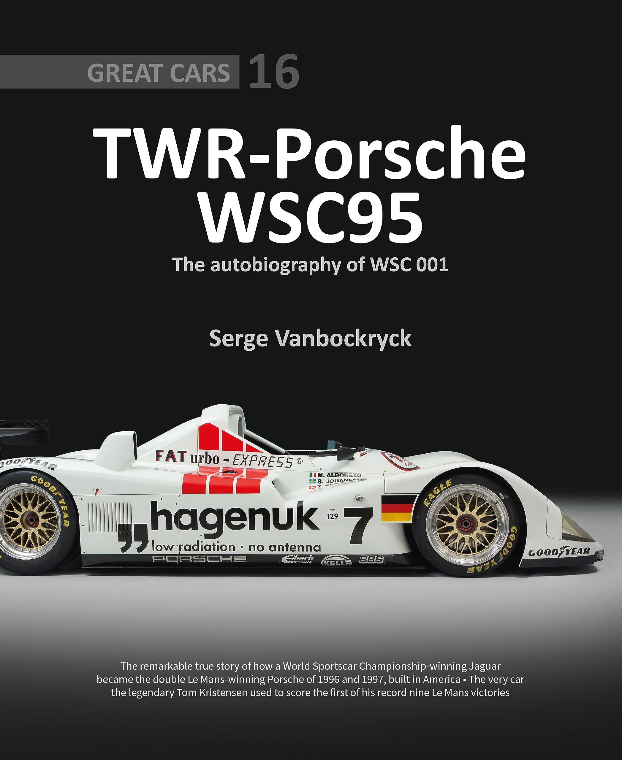 Twr - Porsche Wsc95: The Autobiography of Wsc 001 (Great Cars, 16, Band 16) Leisure, Home & Garden