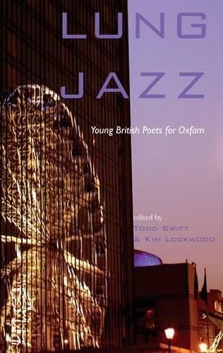 Lung Jazz - Young British Poets for Oxfam book