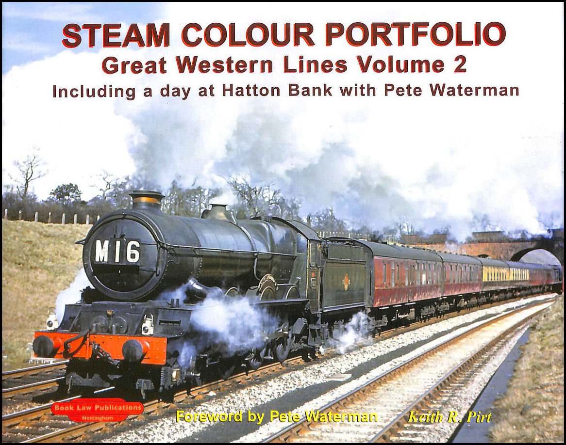 Including a Day at Hatton Bank with Pete Waterman (v. 2) (Steam Colour Portfolio: Great Western Lines) Travel