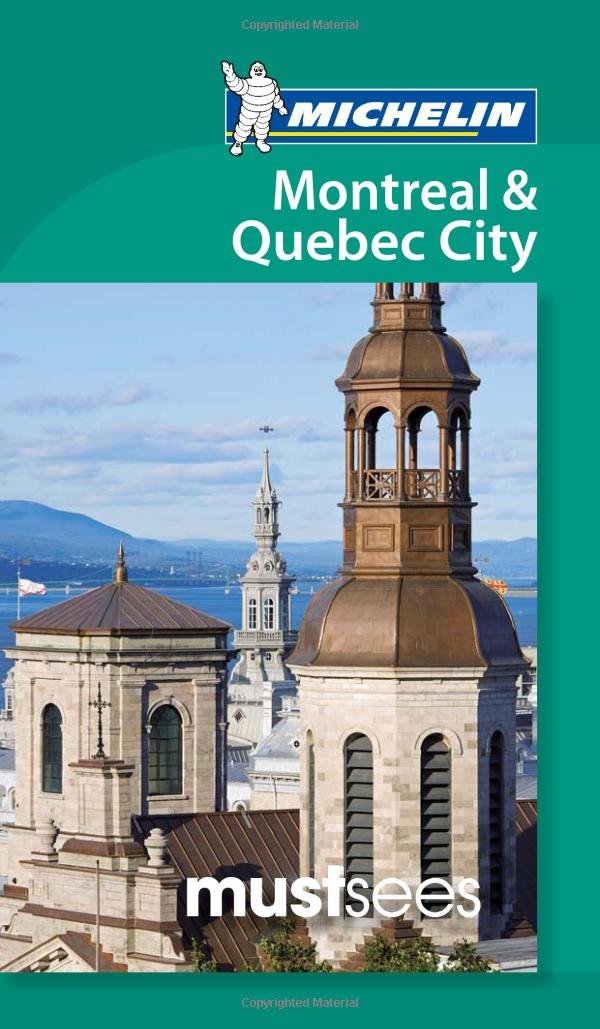 Must Sees Montreal and Quebec (Michelin MustSees Montreal & Quebec City) Leisure, Home & Garden