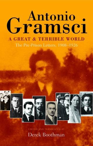 A great & terrible world The Pre-Prison Letters,1908-1926 Essays & Short Stories