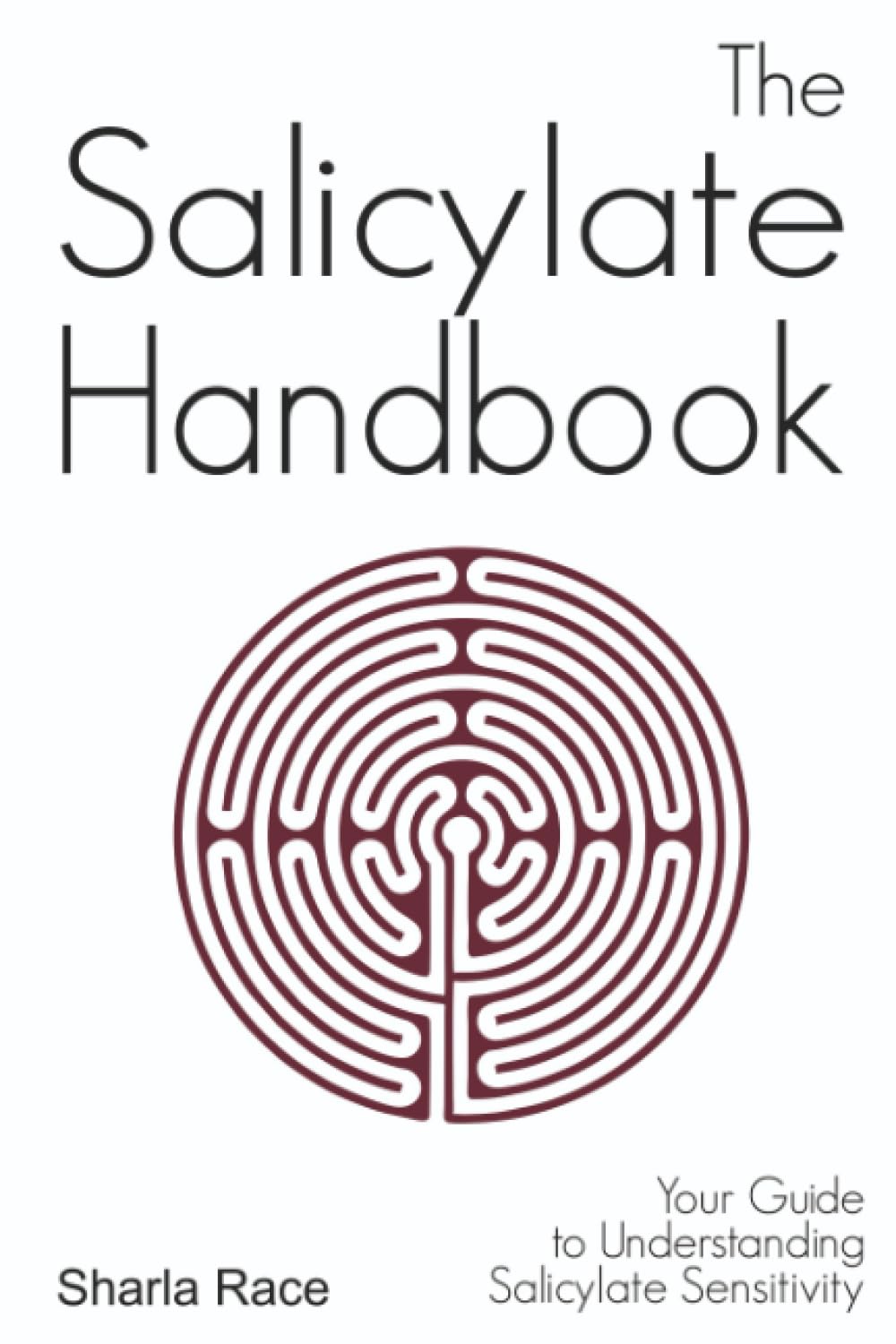 The Salicylate Handbook: Your Guide to Understanding Salicylate Sensitivity Health, Nutrition & Fitness