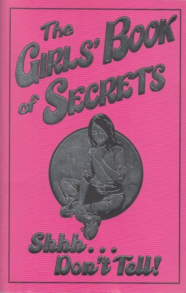 The Girls' Book of Secrets: Shhh... Don't Tell! RRP ?ú4.99 Books