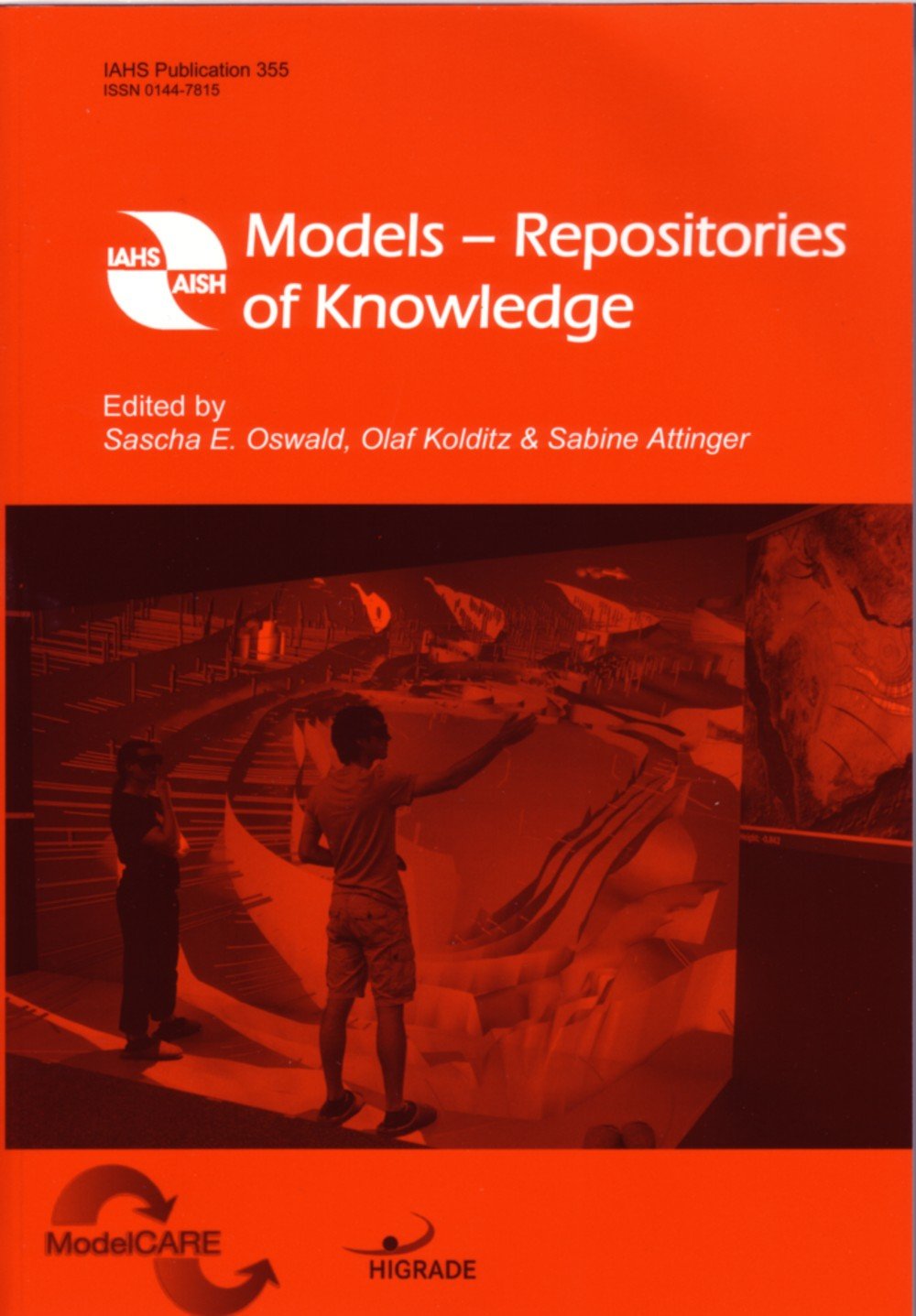 Models: Repositories of Knowledge (Proceedings and Reports IAHS Publications, Band 355) Geology & Geography