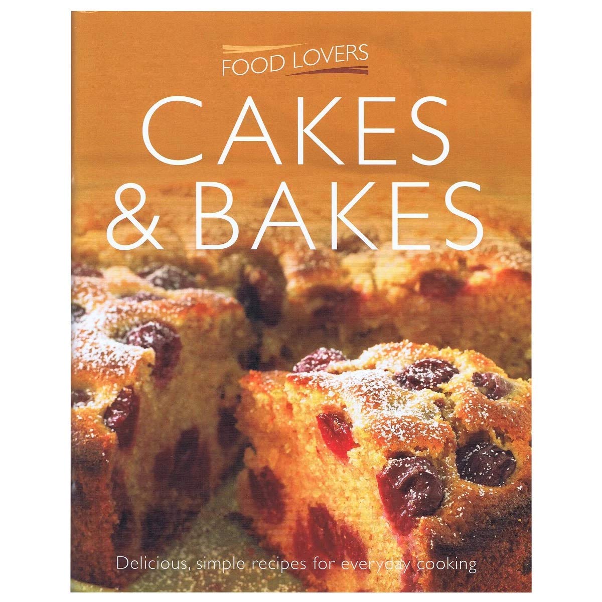 Cakes and Bakes (Food Lovers) Leisure, Home & Garden