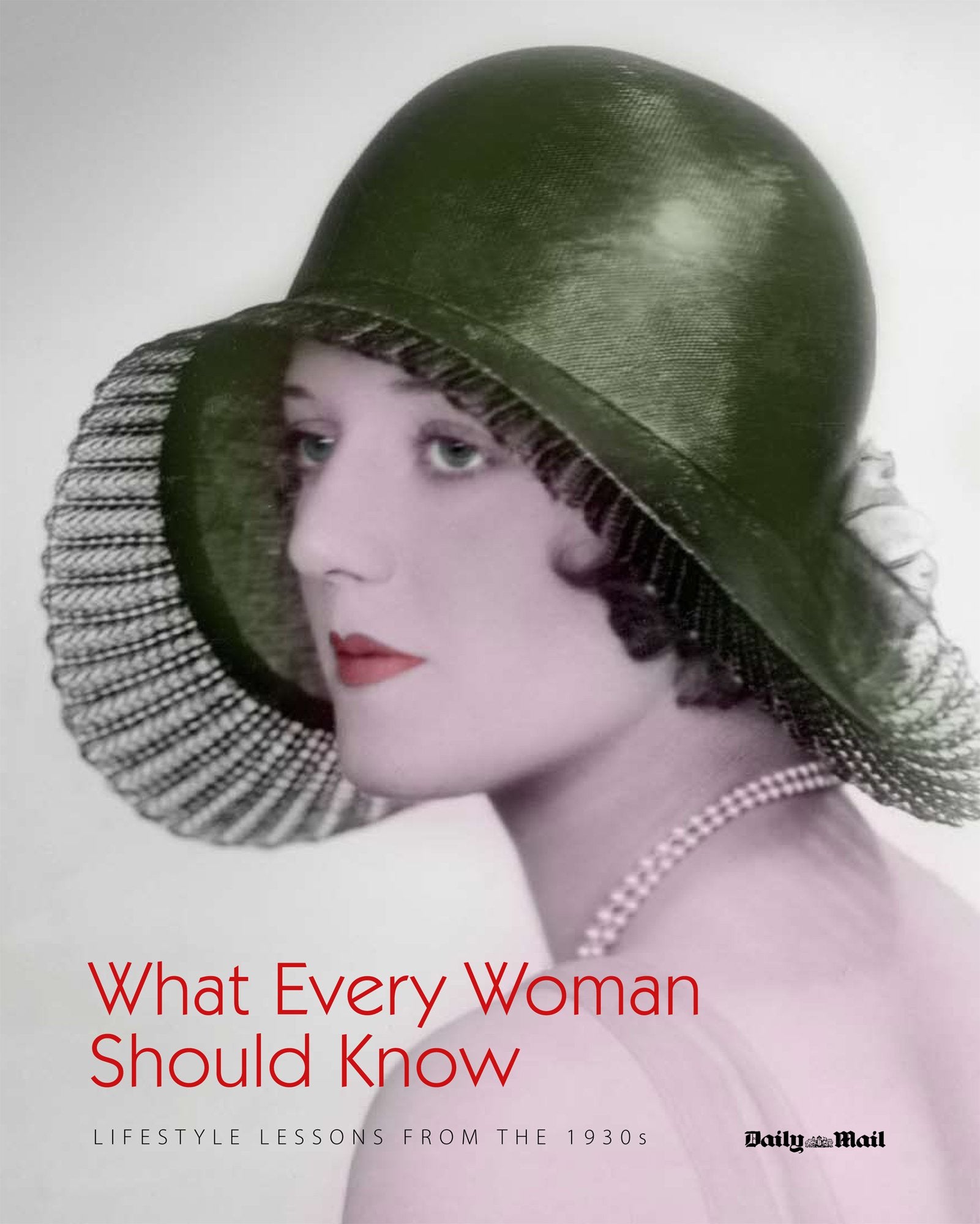 What Every Woman Should Know: Lifestyle Lessons from the 1930's Books