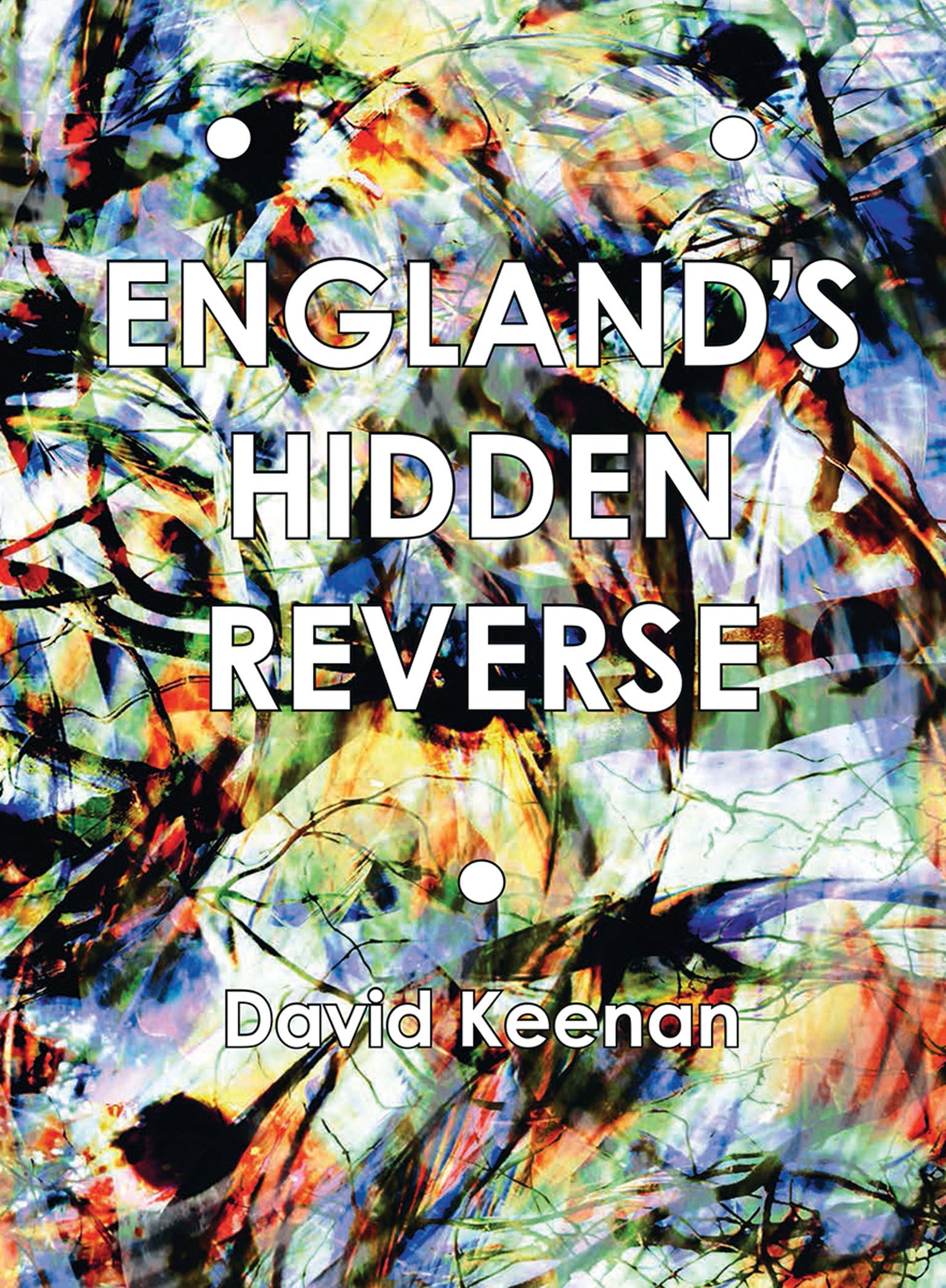England's Hidden Reverse, second edition: A Secret History of The Esoteric Underground Books