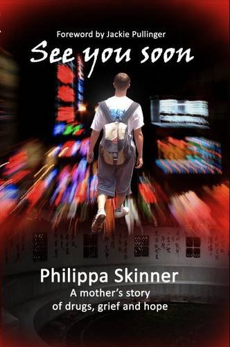See You Soon: A Mother's Story of Drugs, Grief and Hope Religion & Esotericism