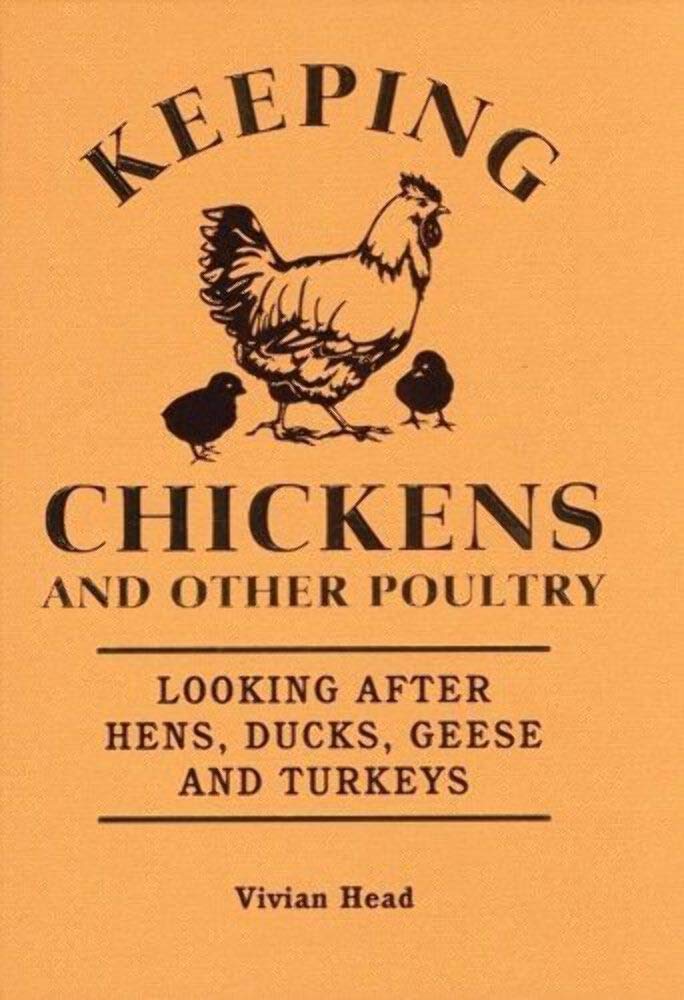 Keeping Chickens and other Poultry - Looking after Hens, Ducks, Geese and Turkeys Books