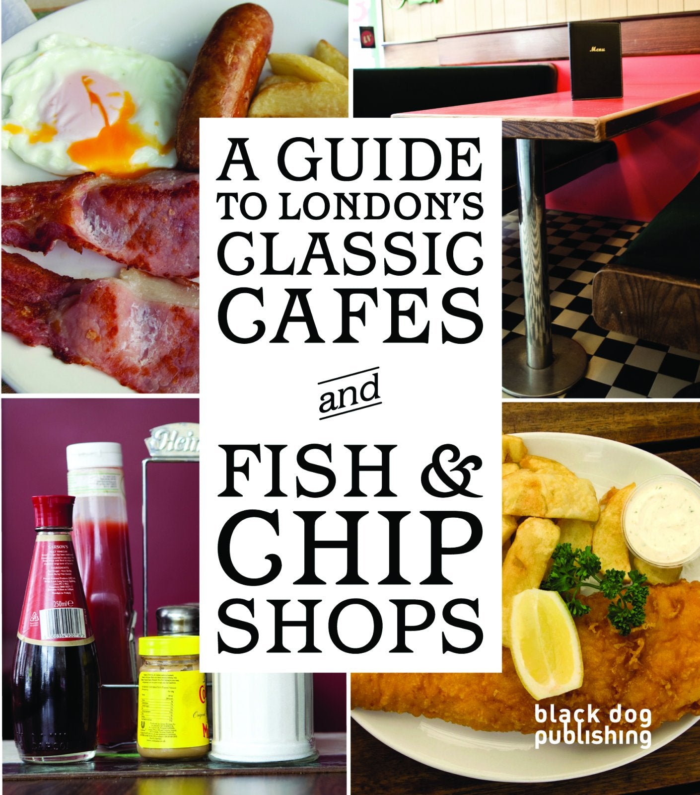 A Guide to London's Classic Cafes and Fish & Chip Shops book