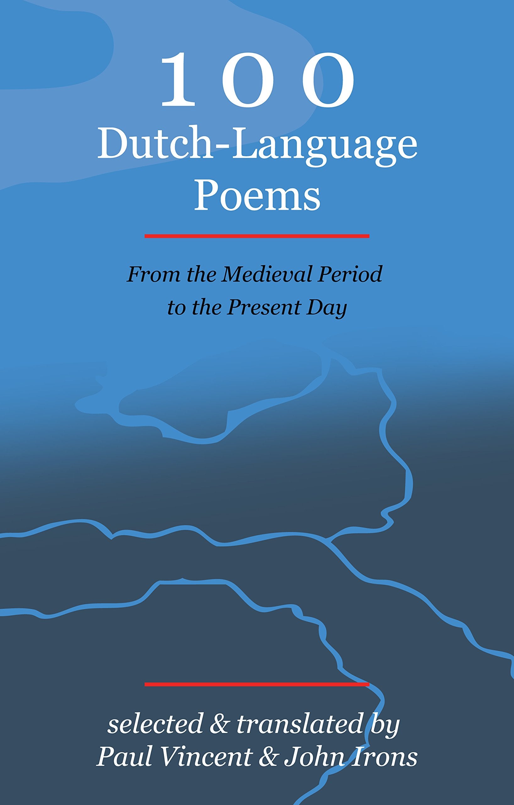 100 Dutch-Language Poems: From the Medieval Period to the Present Day Poetry