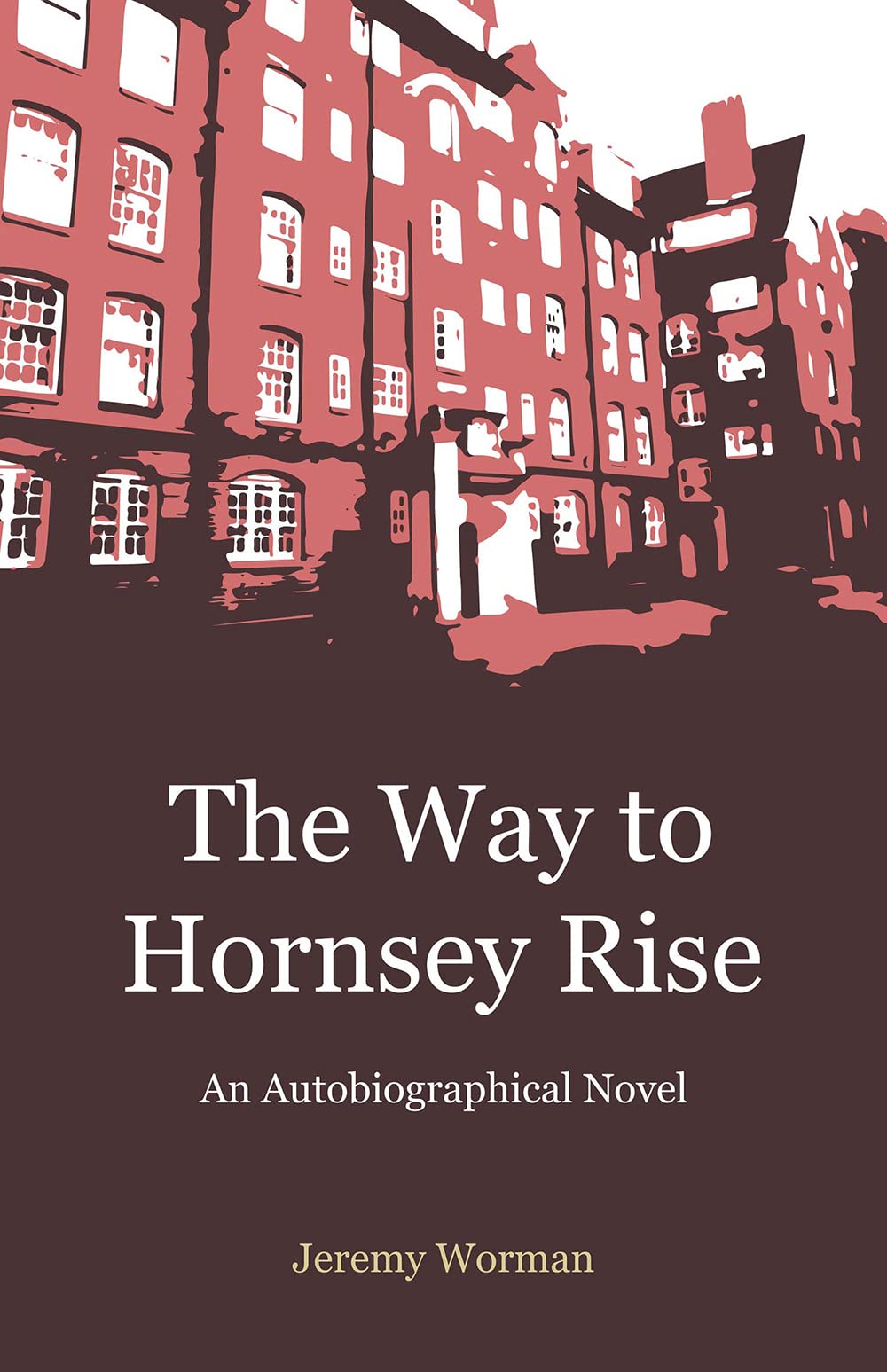 The Way to Hornsey Rise: A Memoir Contemporary literature