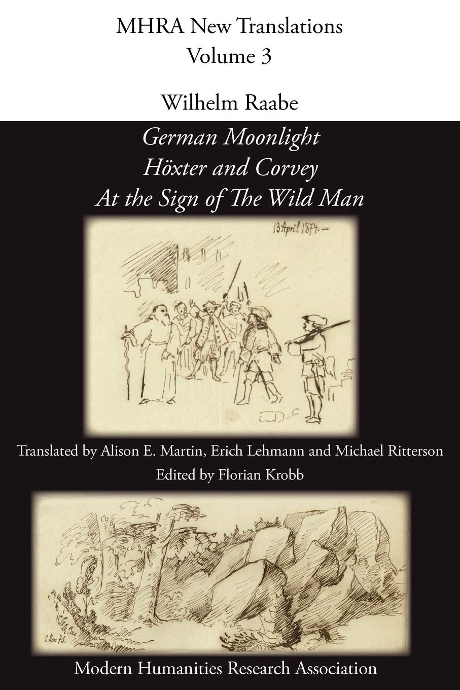 Wilhelm Raabe: 'German Moonlight', 'h Xter and Corvey', 'at the Sign of the Wild Man' (Modern Humanities Research Association New Translations) Contemporary literature Books