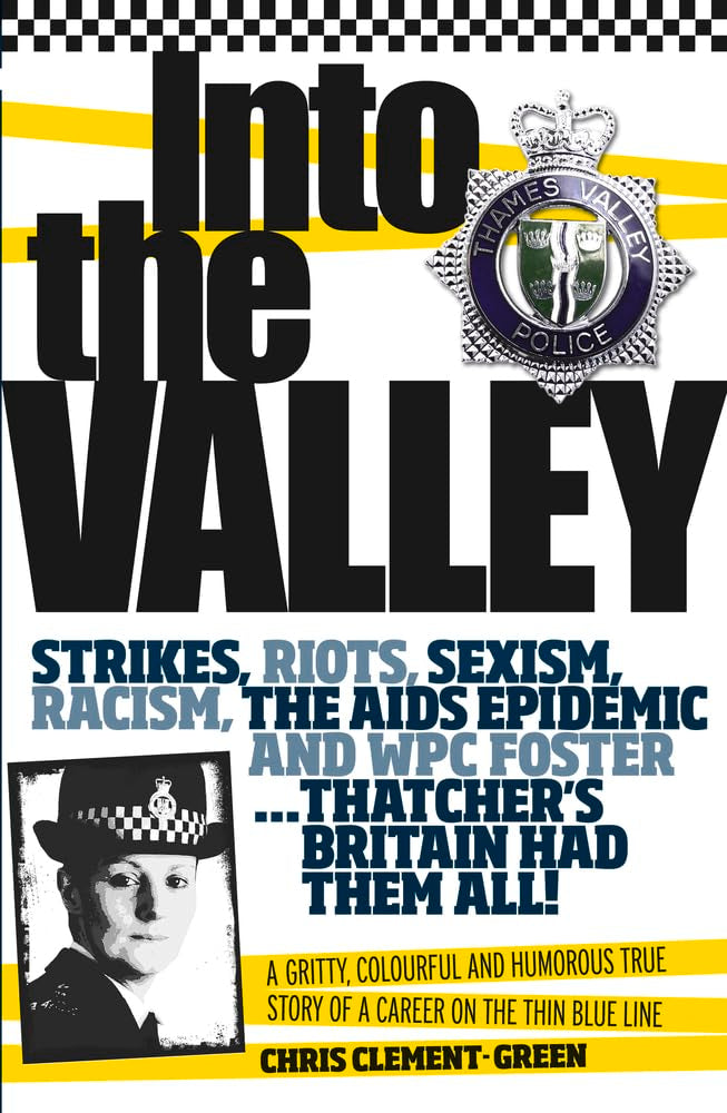 Into the Valley: A Gritty, Colourful and Humorous True Story of a Career on the Thin Blue Line Social Sciences