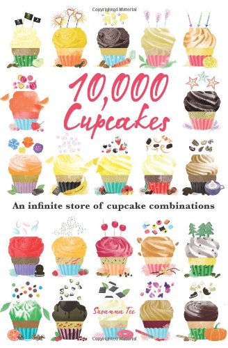 10,000 Cupcakes: An Infinite Store of Cupcake Combinations Leisure, Home & Garden