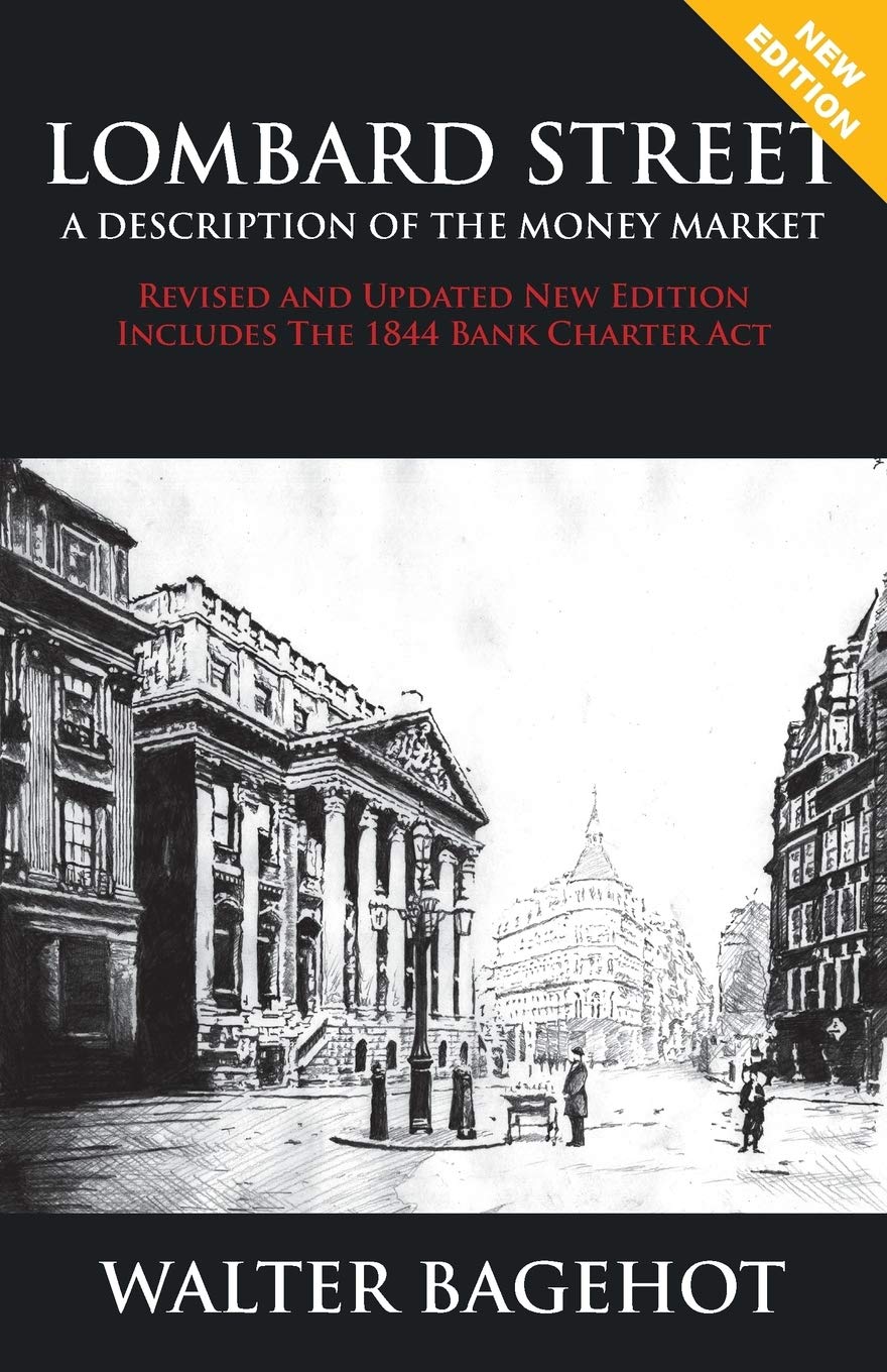 LOMBARD STREET - Revised and Updated New Edition, Includes The 1844 Bank Charter Act Law