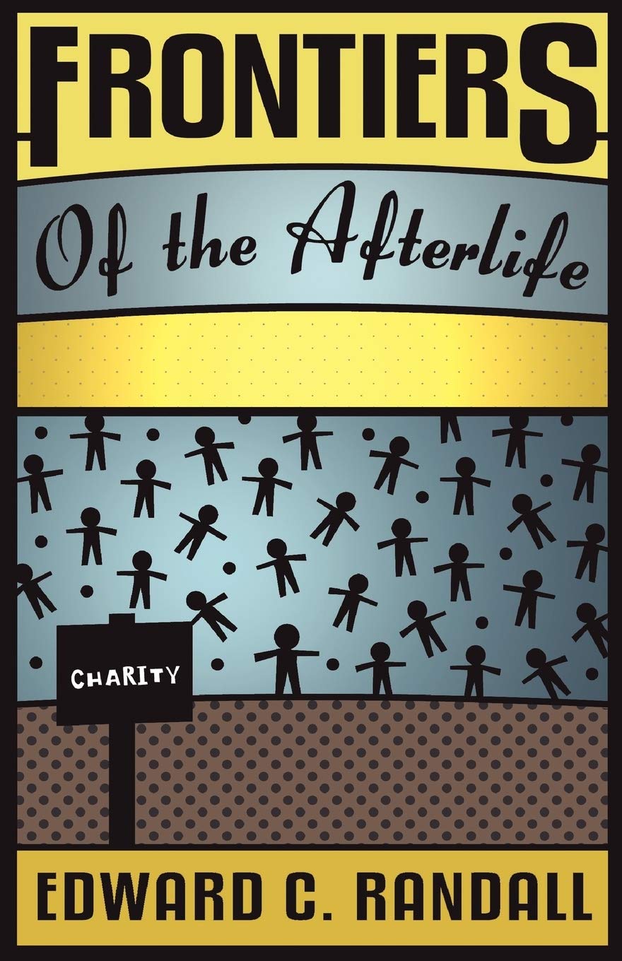 Frontiers of the Afterlife (Spiritualist Classics) Religion & Esotericism