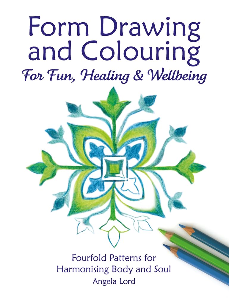Form Drawing and Colouring: For Fun, Healing and Wellbeing (Education) Education & Training